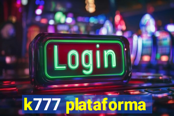 k777 plataforma